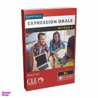 کتاب Expression Orale Niveau 3 B2 اثر Michelle barfery انتشارات CLE