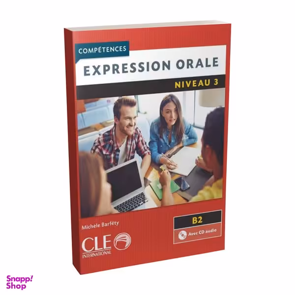 کتاب Expression Orale Niveau 3 B2 اثر Michelle barfery انتشارات CLE