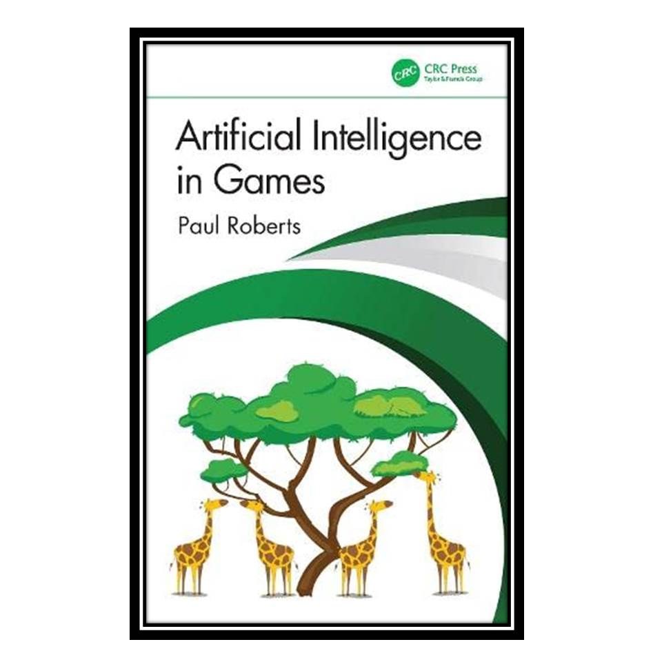 کتاب Artificial Intelligence in Games