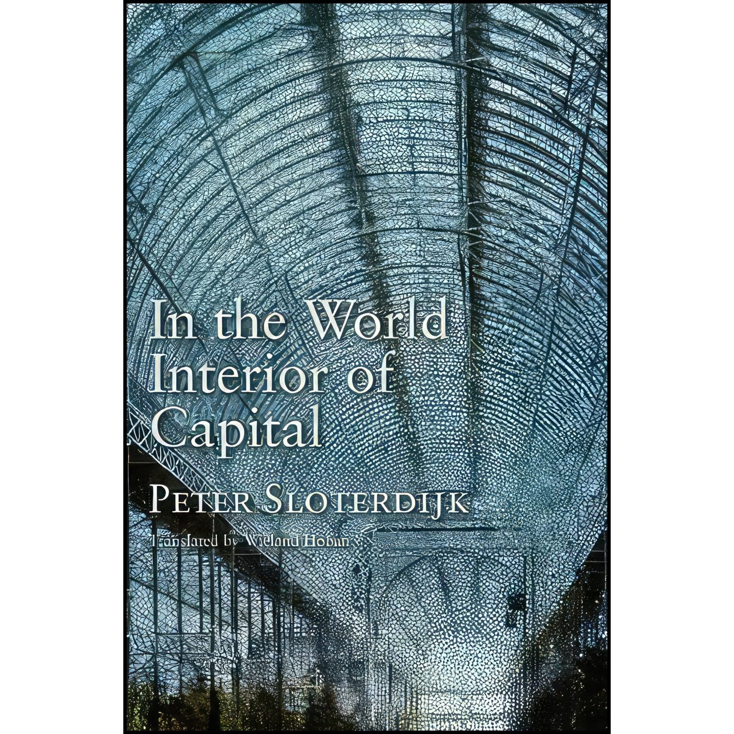 کتاب زبان اصلی In the World Interior of Capital اثر Peter Sloterdijk