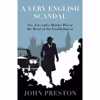 کتاب زبان اصلی A Very English Scandal اثر John Preston انتشارات Viking