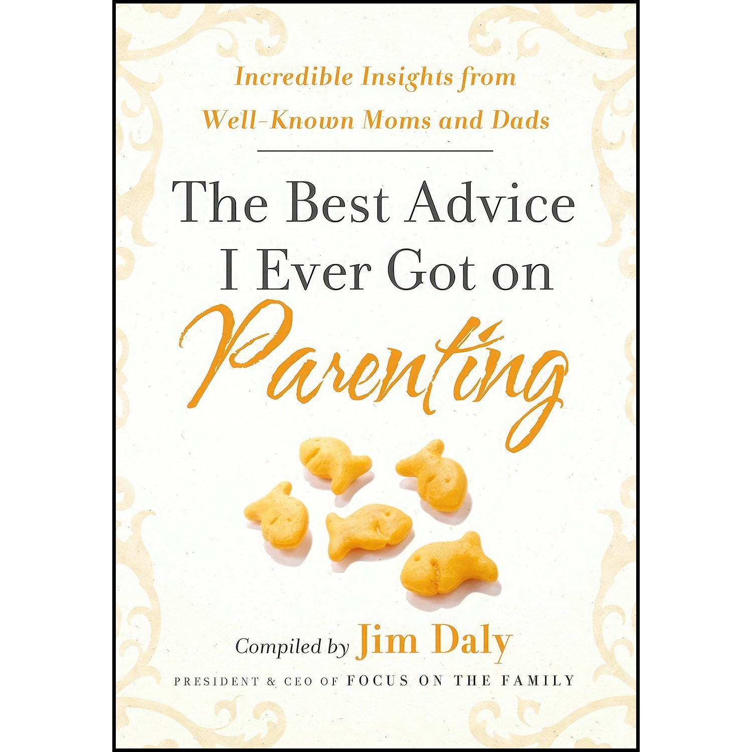 کتاب زبان اصلی The Best Advice I Ever Got on Parenting اثر Jim Daly