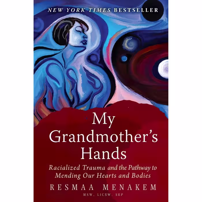 کتاب زبان اصلی My Grandmothers Hands Racialized Trauma and the Pathway to Mendin