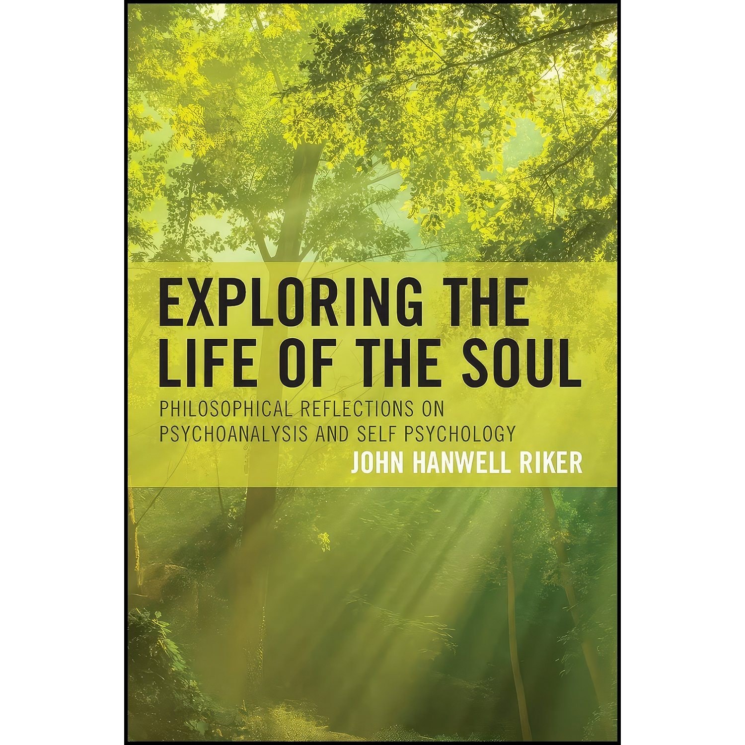 کتاب زبان اصلی Exploring the Life of the Soul اثر John Hanwell Riker