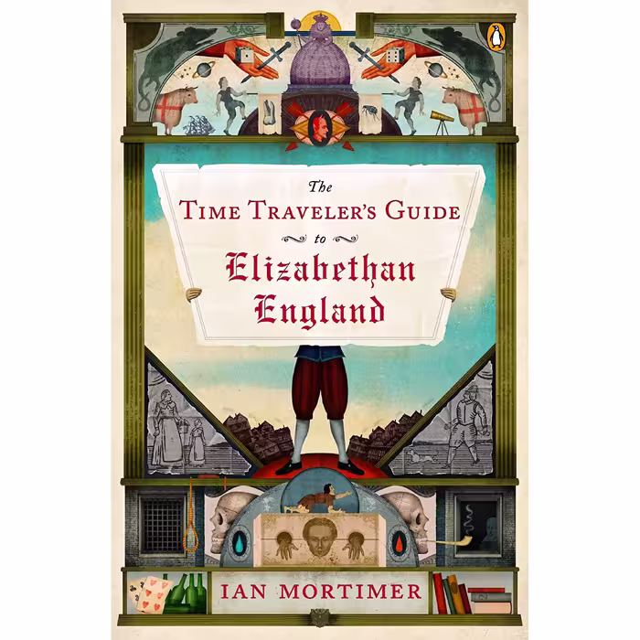 کتاب زبان اصلی The Time Travelers Guide to Elizabethan England اثر Ian Mortimer