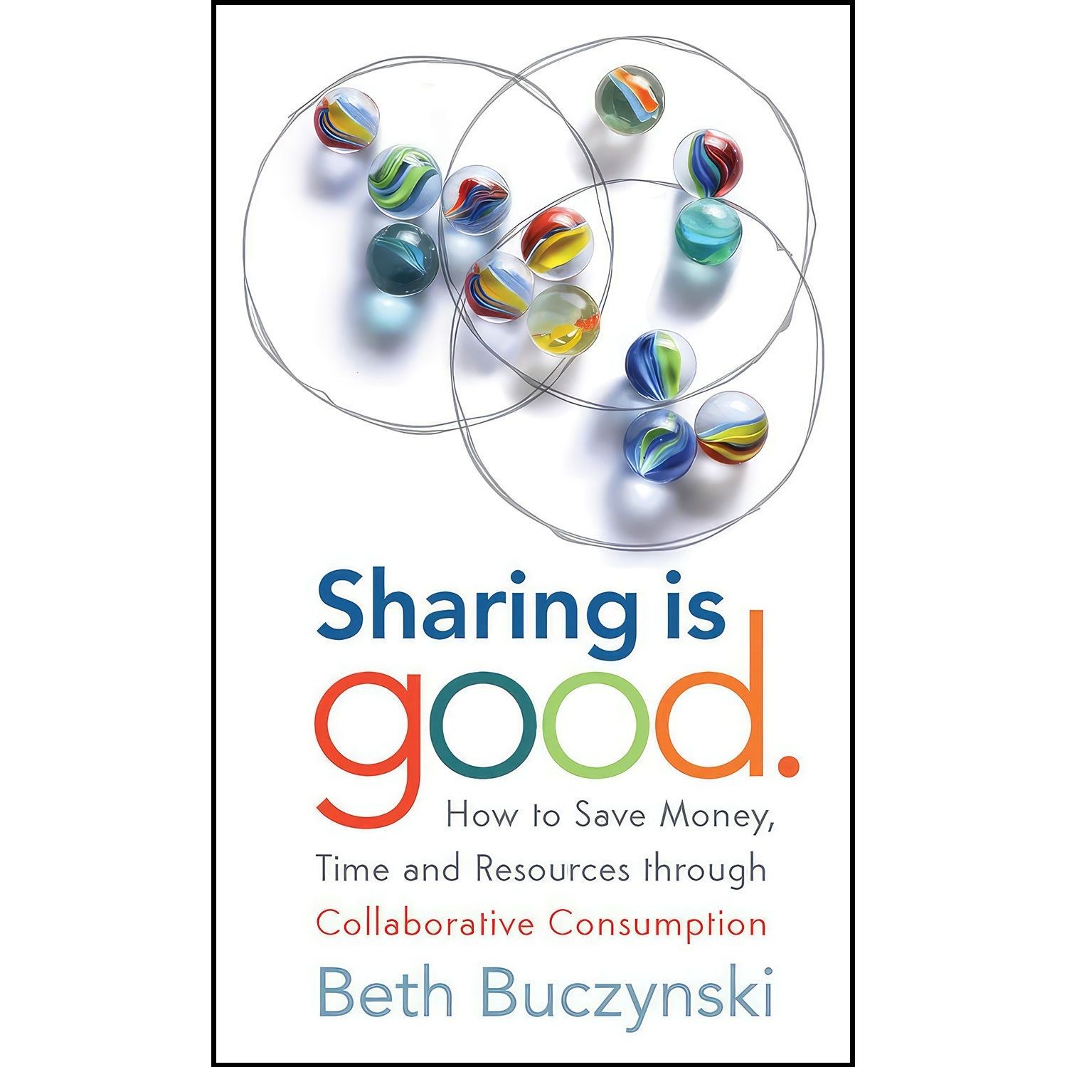 کتاب زبان اصلی Sharing is Good اثر Beth Buczynski
