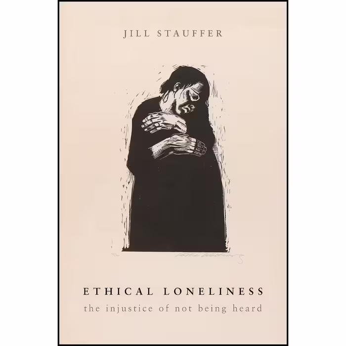 کتاب زبان اصلی Ethical Loneliness اثر Jill Stauffer
