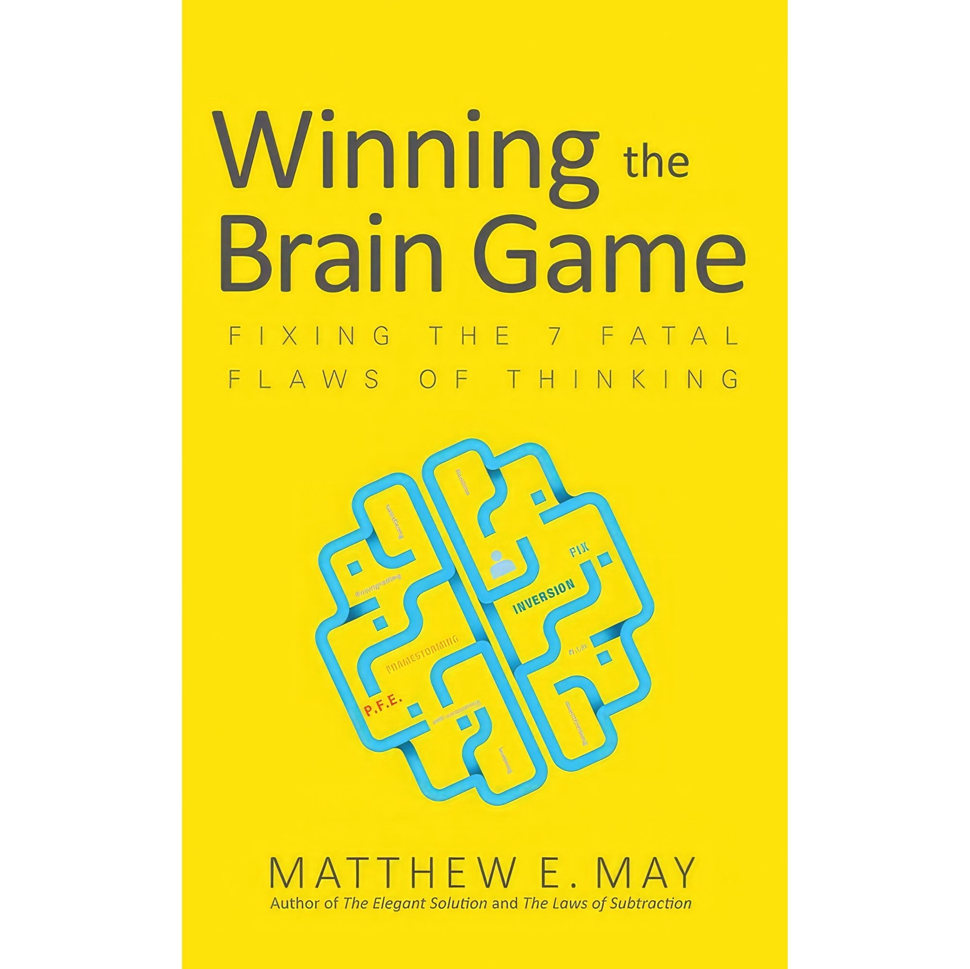کتاب زبان اصلی Winning the Brain Game اثر Matthew E May and Alexander Cendese