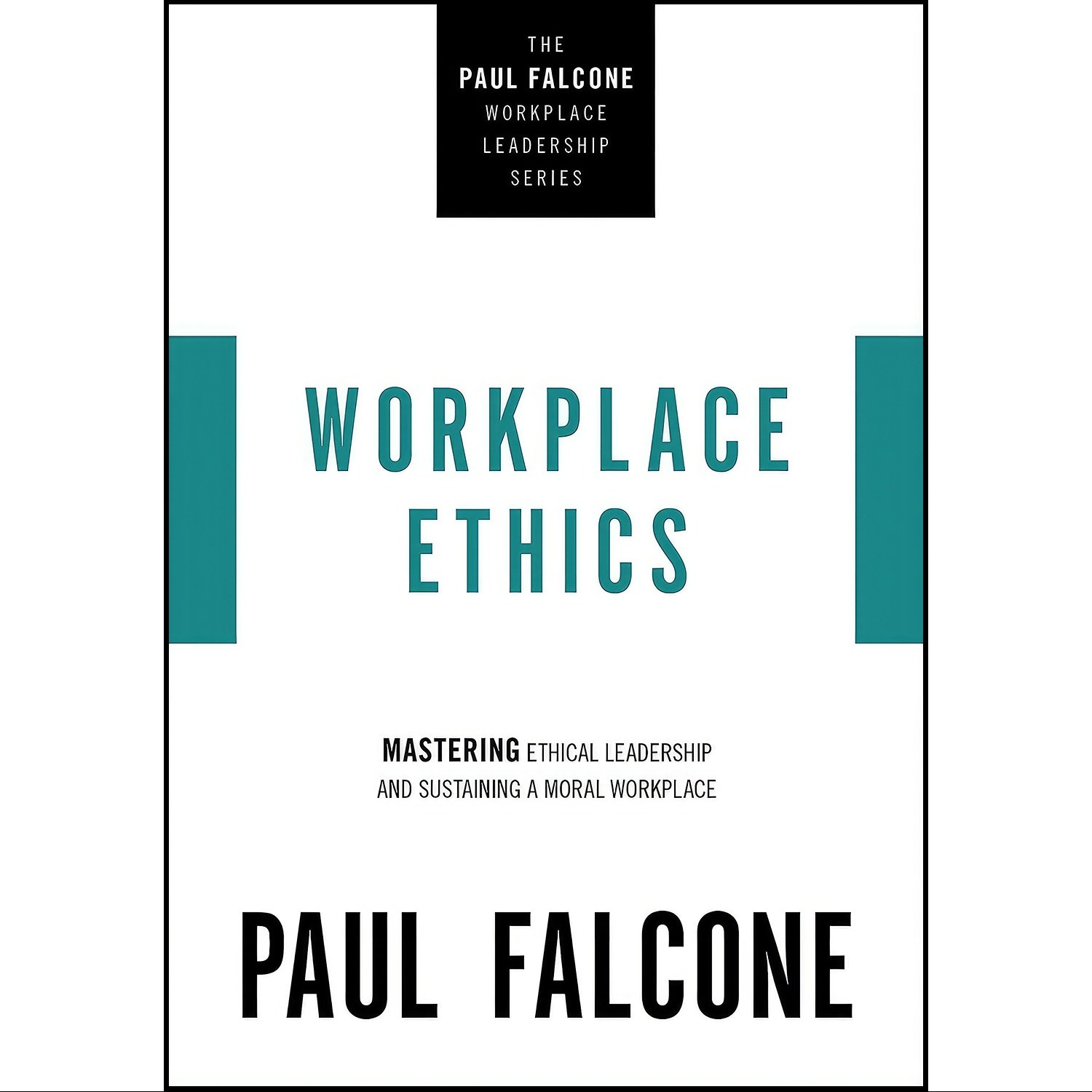 کتاب زبان اصلی Workplace Ethics اثر Paul Falcone