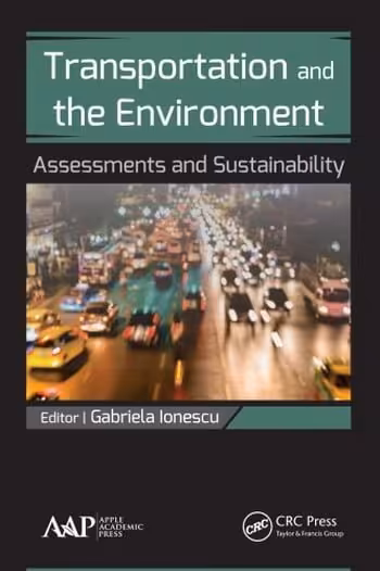  دانلود کتاب Transportation And The Environment - Assessments And Sustainability, 2016 - دانلود کتاب های دانشگاهی