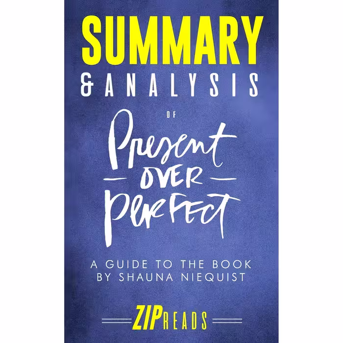 کتاب زبان اصلی Summary amp Analysis of Present Over Perfect A Guide to the Book 