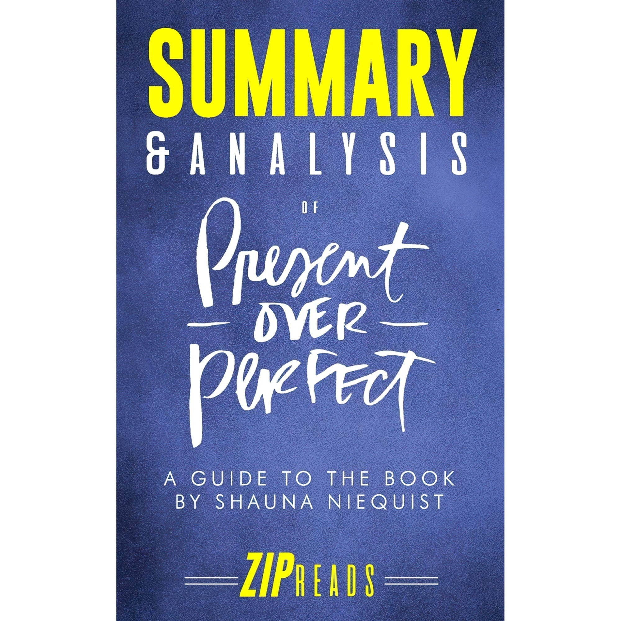 کتاب زبان اصلی Summary amp Analysis of Present Over Perfect A Guide to the Book