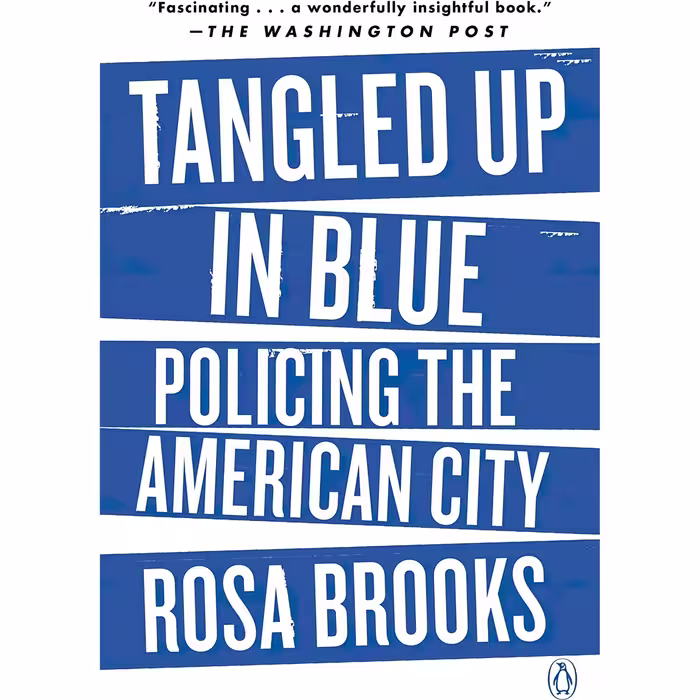 کتاب زبان اصلی Tangled Up in Blue Policing the American City اثر Rosa Brooks