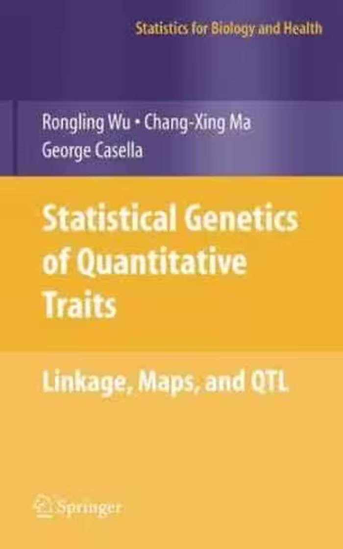 [PDF] دانلود کتاب Statistical Genetics Of Quantitative Traits - Linkage, Maps And Qtl, 2007