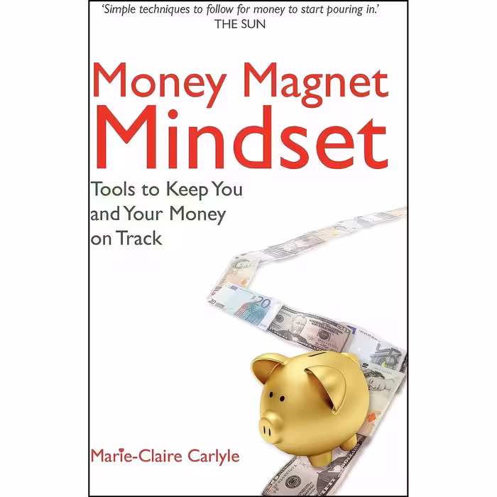 کتاب زبان اصلی Money Magnet Mindset اثر MarieClaire Carlyle انتشارات Hay House