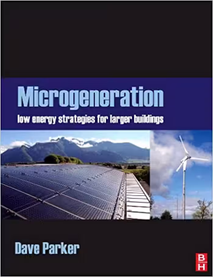 󾕇 دانلود کتاب Microgeneration - Low Energy Strategies For Larger Buildings, 2008 - دانلود کتاب های دانشگاهی