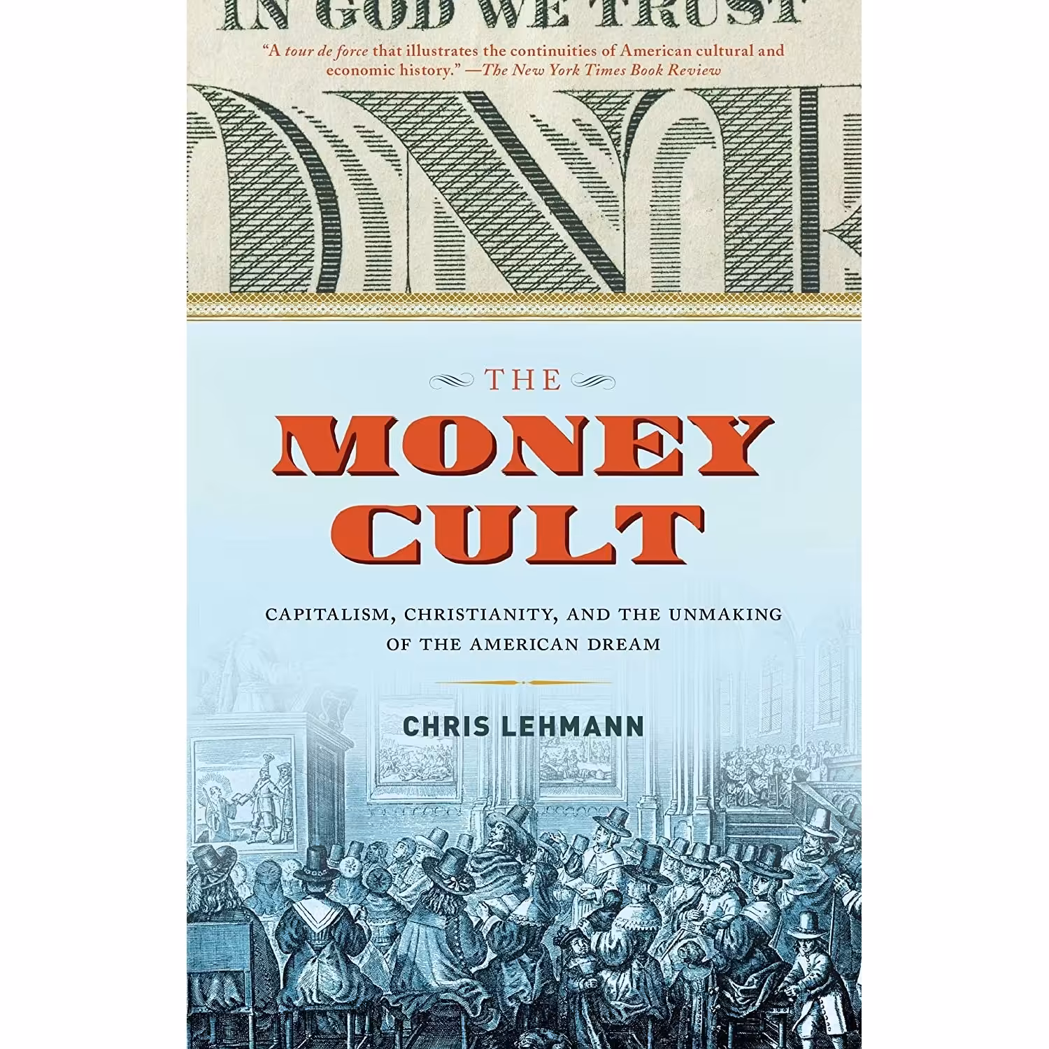 کتاب زبان اصلی The Money Cult اثر Chris Lehmann انتشارات Melville House