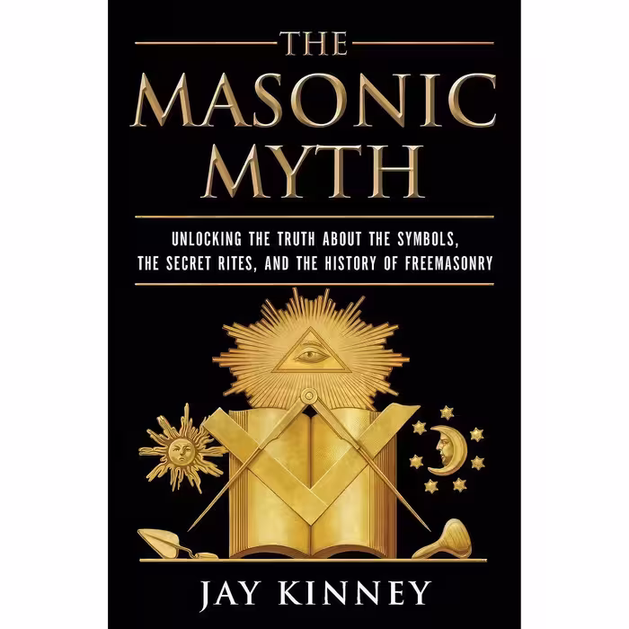 کتاب زبان اصلی The Masonic Myth اثر Jay Kinney انتشارات HarperOne