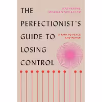 کتاب زبان اصلی The Perfectionists Guide to Losing Control انتشارات Portfolio