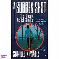 کتاب A Sudden Shot اثر Camille Kimball انتشارات Berkley