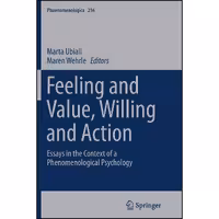 کتاب زبان اصلی Feeling and Value Willing and Action انتشارات Springer