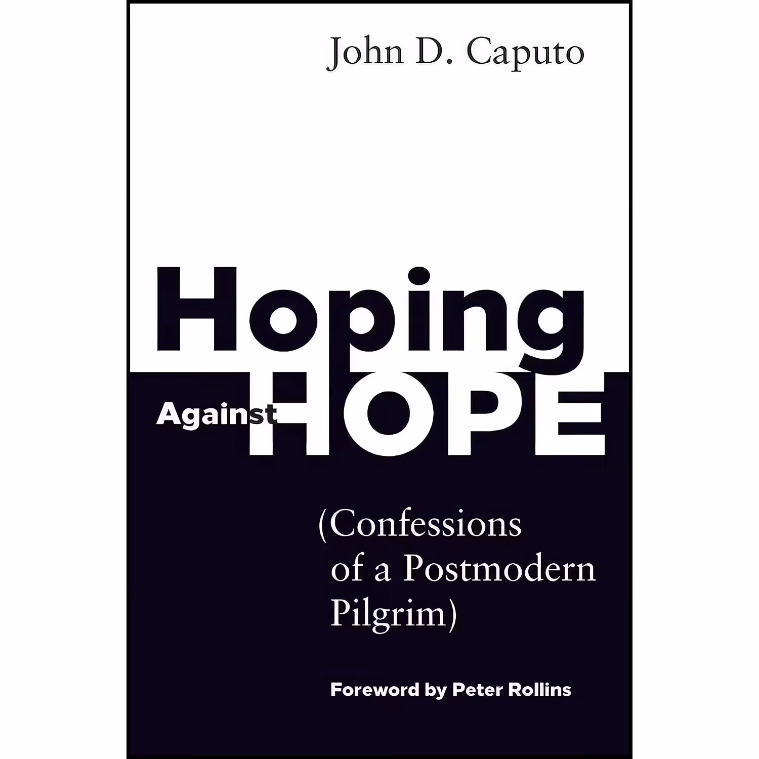 کتاب زبان اصلی Hoping Against Hope اثر John D Caputo and Peter Rollins