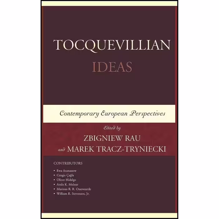 کتاب زبان اصلی Tocquevillian Ideas اثر Zbigniew Rau and Marek TraczTryniecki