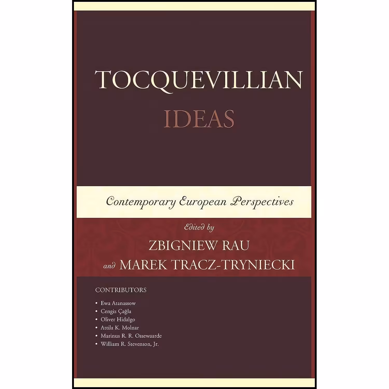 کتاب زبان اصلی Tocquevillian Ideas اثر Zbigniew Rau and Marek TraczTryniecki
