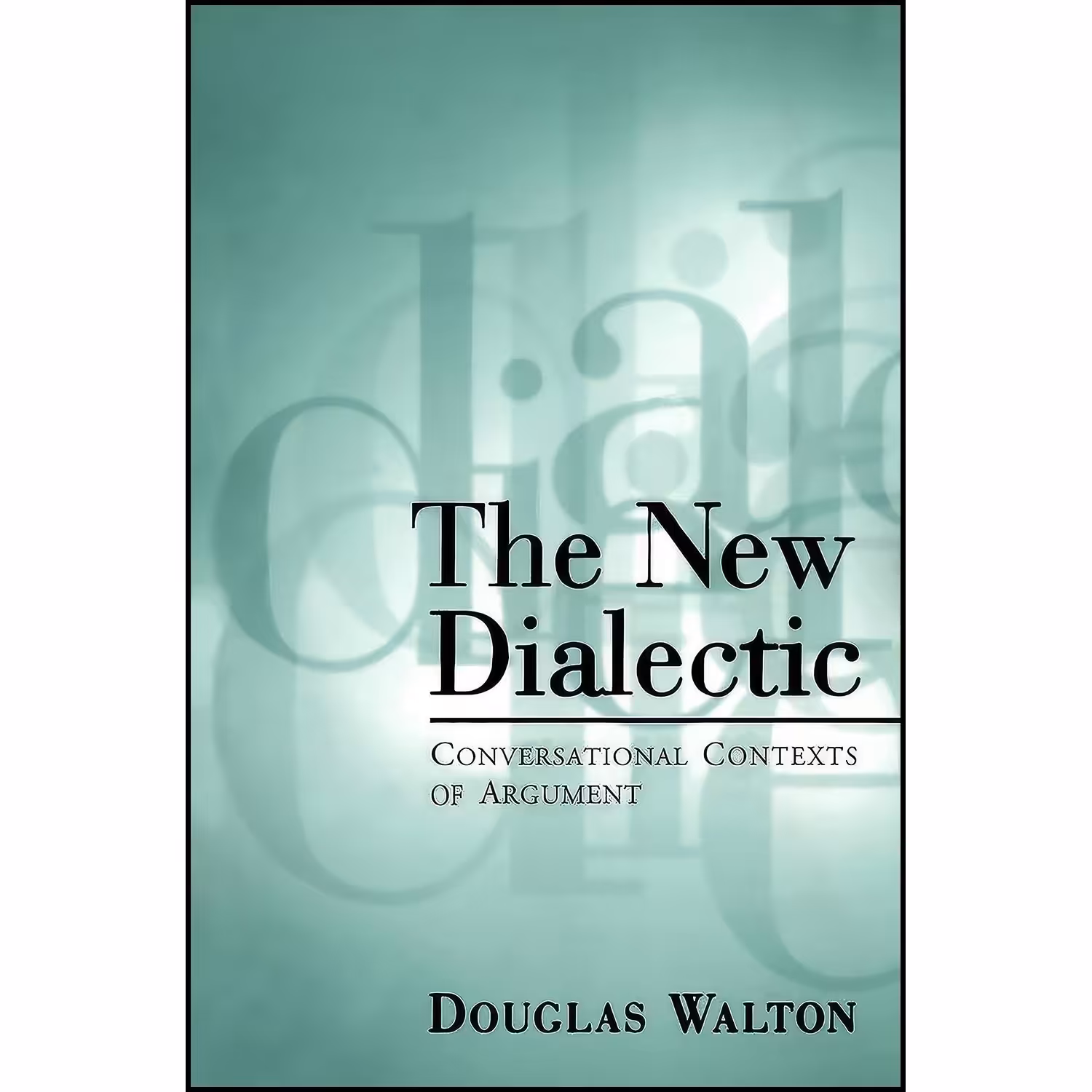 کتاب زبان اصلی The New Dialectic اثر Douglas N Walton
