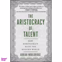 کتاب The Aristocracy of Talent اثر Adrian Wooldridge انتشارات Skyhorse