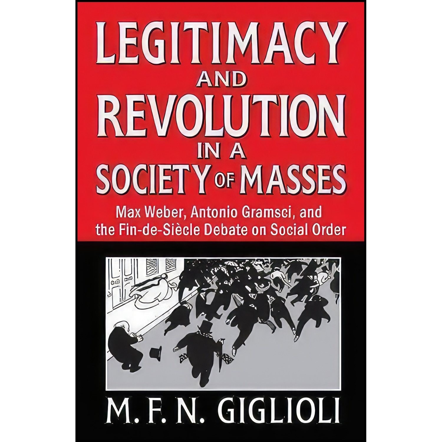 کتاب زبان اصلی Legitimacy and Revolution in a Society of Masses
