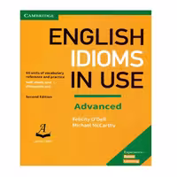 کتاب English Idioms In Use Advanced اثر Michael McCarthy And Felicity O`dell انتشارات آرماندیس