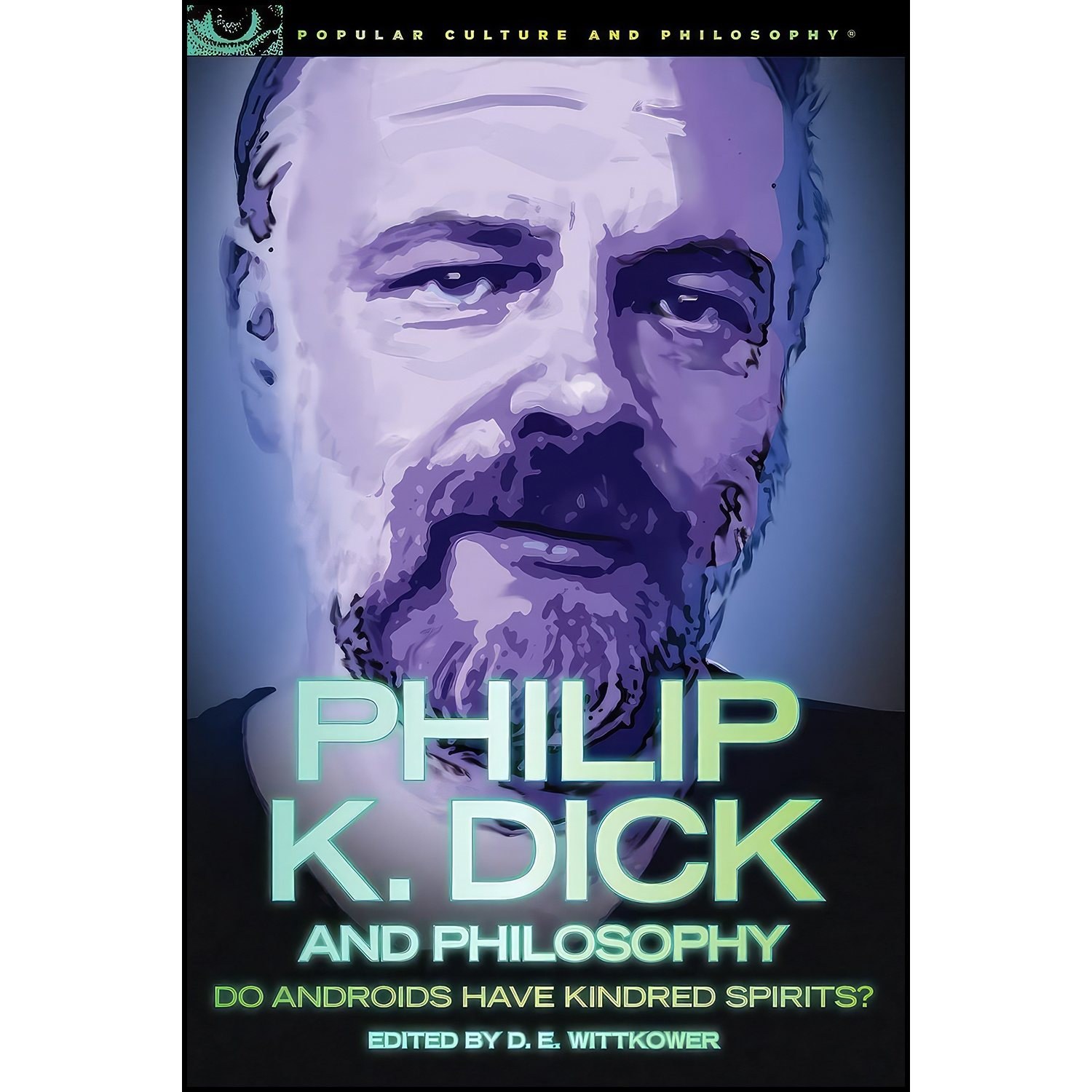 کتاب زبان اصلی Philip K Dick and Philosophy اثر Jeremy Pierce and D E Wittkower