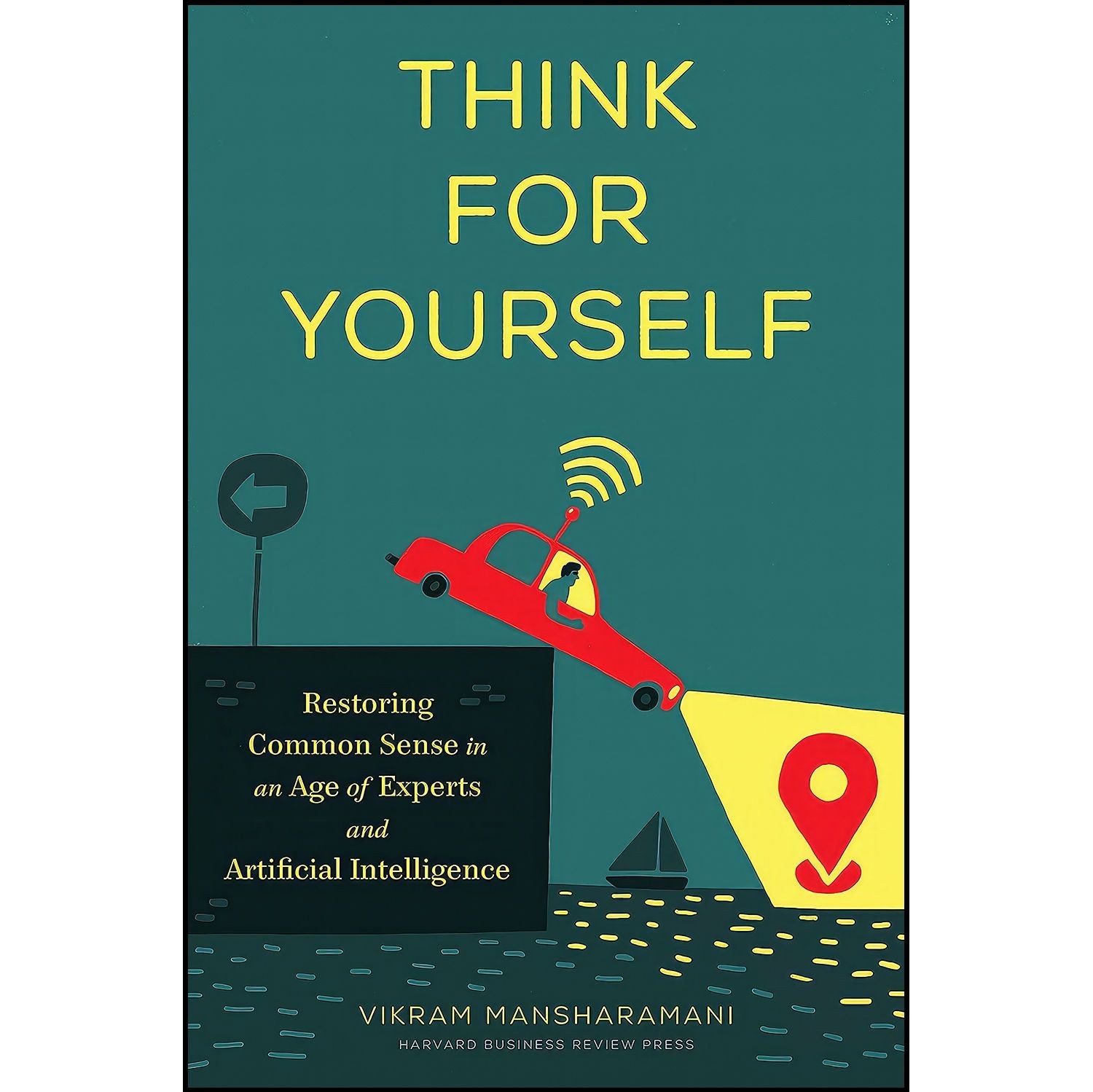 کتاب زبان اصلی Think for Yourself اثر Vikram Mansharamani