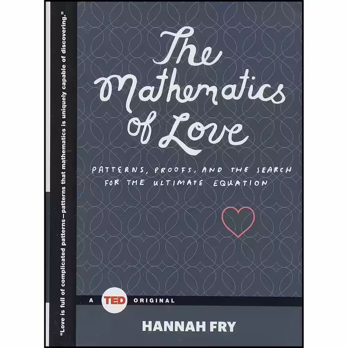 کتاب زبان اصلی The Mathematics of Love اثر Hannah Fry