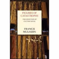کتاب زبان اصلی Figures of Catastrophe اثر Francis Mulhern انتشارات Verso