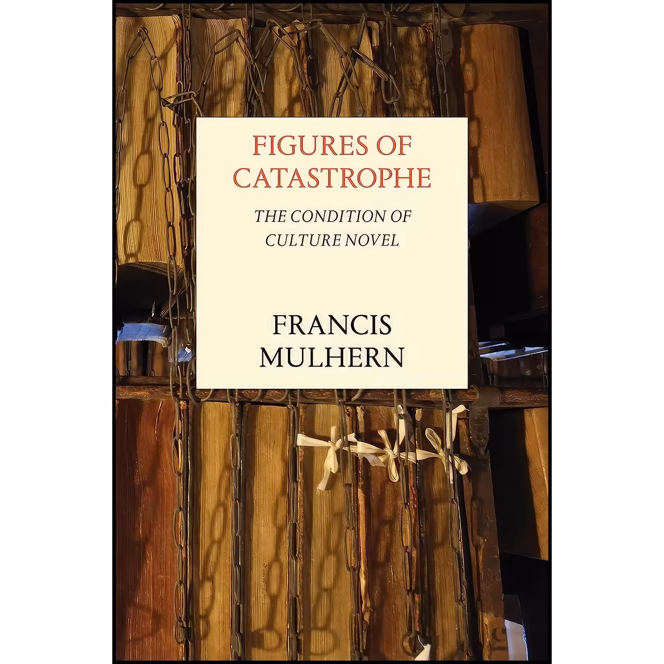 کتاب زبان اصلی Figures of Catastrophe اثر Francis Mulhern انتشارات Verso