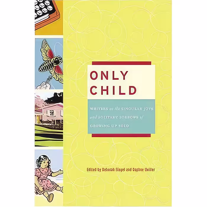 کتاب زبان اصلی Only Child اثر Deborah Siegel and Daphne Uviller