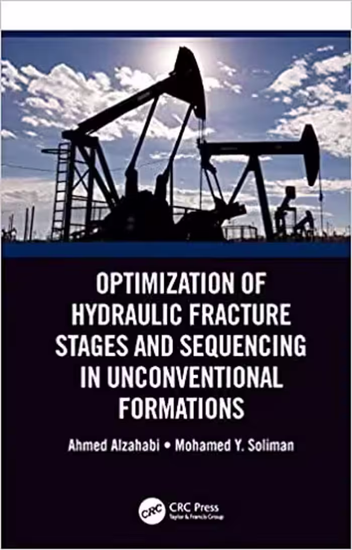 󾕇 دانلود کتاب Optimization Of Hydraulic Fracture Stages And Sequencing In Unconventional Formations, 2019 - دانلود کتاب های دانشگاهی