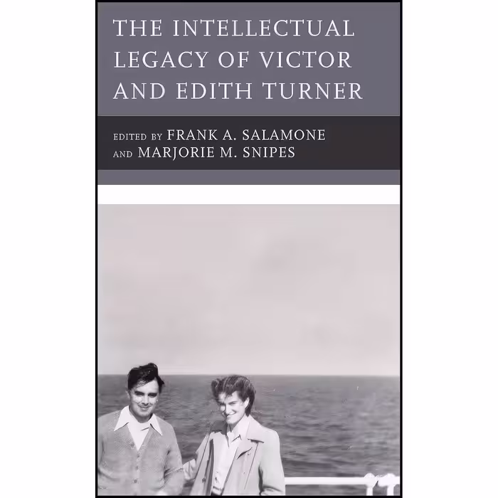 کتاب زبان اصلی The Intellectual Legacy of Victor and Edith Turner