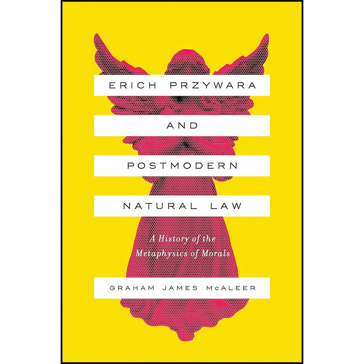 کتاب زبان اصلی Erich Przywara and Postmodern Natural Law اثر Graham McAleer