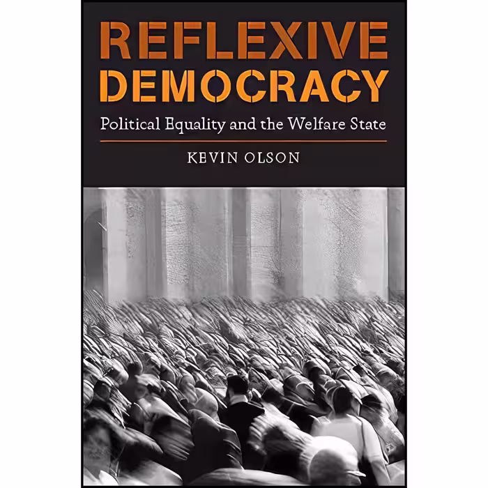 کتاب زبان اصلی Reflexive Democracy اثر Kevin Olson انتشارات The MIT Press