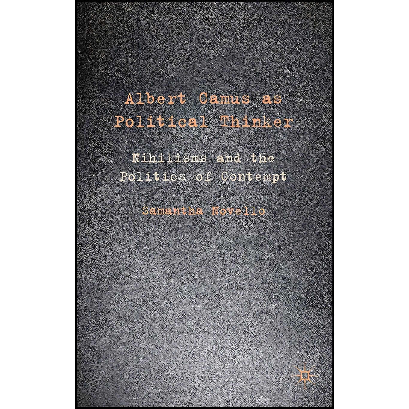 کتاب زبان اصلی Albert Camus as Political Thinker اثر Samantha Novello