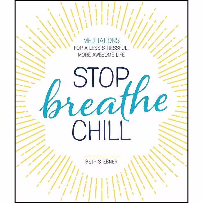کتاب زبان اصلی Stop Breathe Chill اثر Beth Stebner