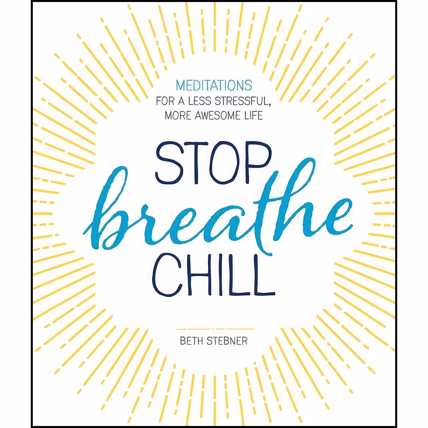 کتاب زبان اصلی Stop Breathe Chill اثر Beth Stebner