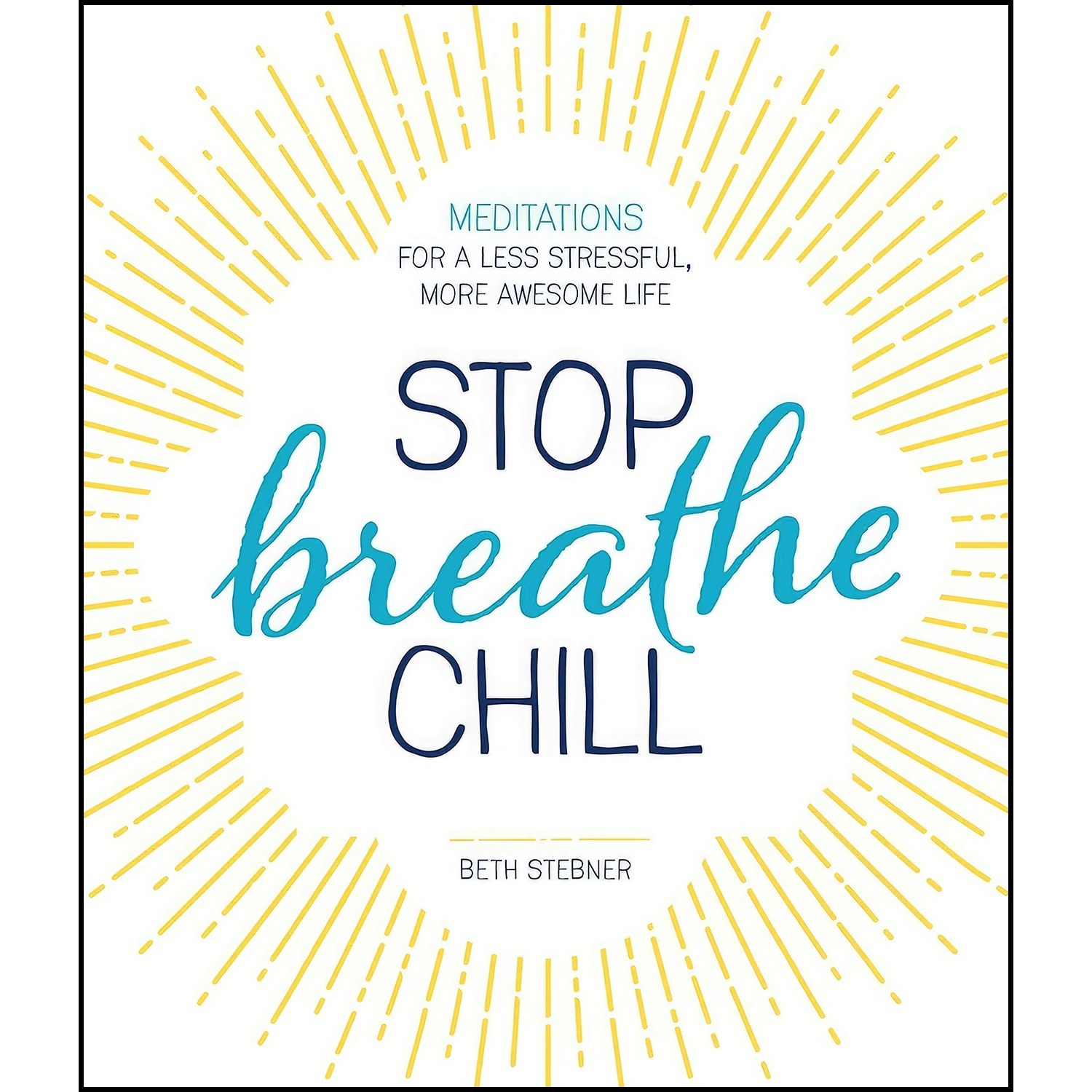 کتاب زبان اصلی Stop Breathe Chill اثر Beth Stebner