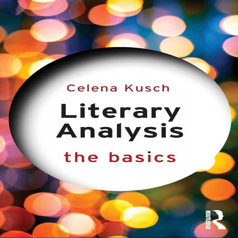 Literary Analysis The Basics کتاب