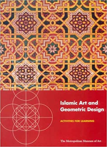  دانلود کتاب Islamic Art And Geometric Design - Activities For Learning (Metropolitan Museum Of Art Series), 2004 - دانلود کتاب های دانشگاهی