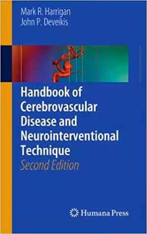 [PDF] دانلود کتاب Handbook Of Cerebrovascular Disease And Neurointerventional Technique, 2nd ed, 2013