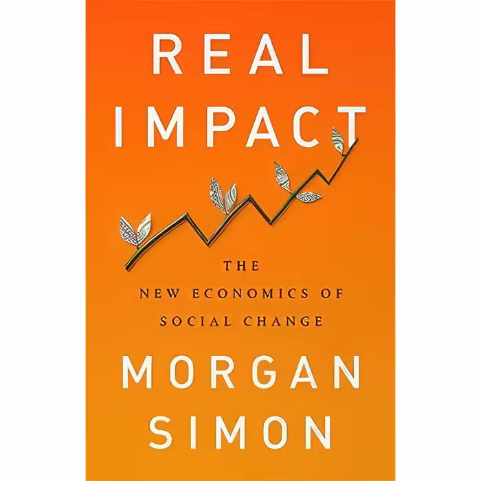 کتاب زبان اصلی Real Impact اثر Morgan Simon انتشارات Bold Type Books